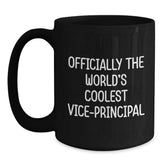 Vice-principal Coffee Mug Gifts from Friends, Officially The World's Coolest Vice-principal Birthday Unique Gifts for Vice-principal, Men or Women - Main